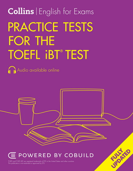 Practice Tests for the TOEFL iBT® Test (Collins English for the TOEFL Test) - COLLECTIF