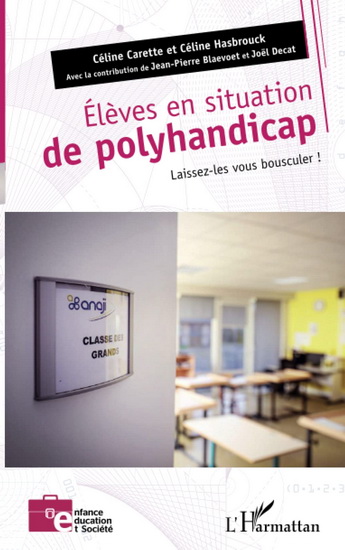 Élèves en situation de polyhandicap : laissez-les vous bousculer ! - COLLECTIF