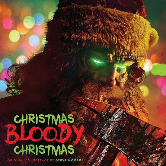 Christmas Bloody Christmas (Original Motion Picture Soundtrack) - STEVE MOORE