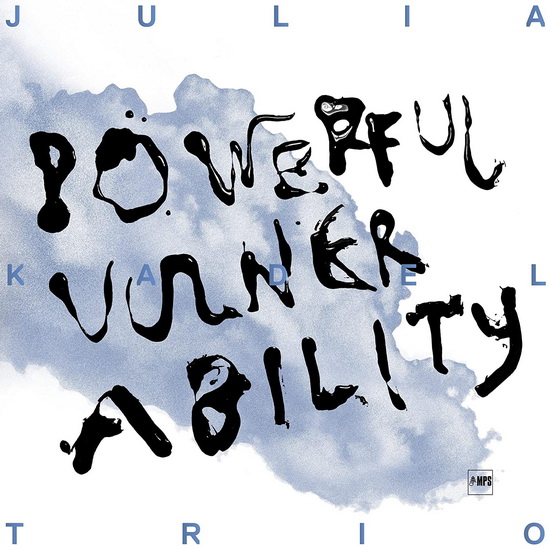 Powerful Vulnerability - JULIA KADEL TRIO