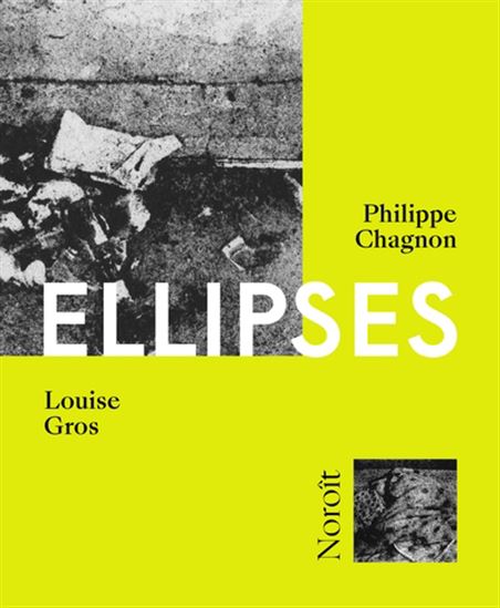 Ellipses - PHILIPPE CHAGNON - LOUISE GROS