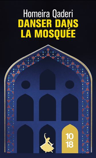 Danser dans la mosquée : lettre d&#39;une mère afghane à son fils : récit - HOMEIRA QADERI