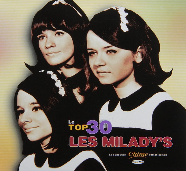 Les Milady's : Le Top 30 - LES MILADY'S