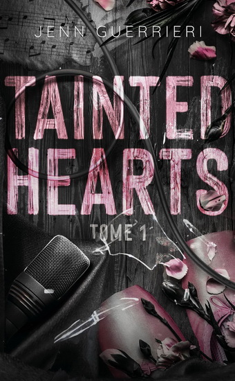 Tainted Hearts T.01 - JENN GUERRIERI