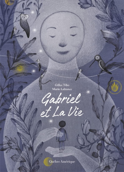Gabriel et la vie - GILLES TIBO - MARIE LAFRANCE