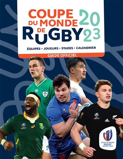Coupe du monde de rugby 2023 : guide officiel - PHILIPPE KALLENBRUNN - GRÉGORY LETORT