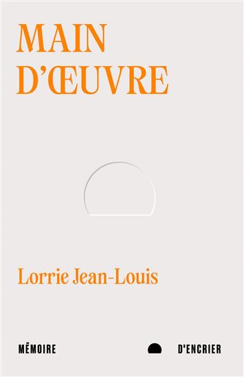 Main d&#39;oeuvre - LORRIE JEAN-LOUIS