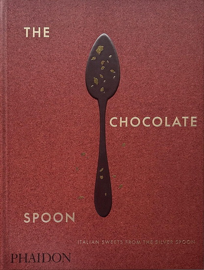 The Chocolate Spoon : Italian Sweets from the Silver Spoon - COLLECTIF