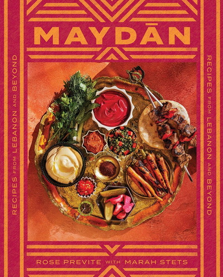 Maydan : Home Cooking from the Middle East - ROSE PREVITE