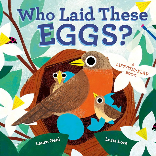 Who Laid These Eggs - LAURA GEHL - LORIS LORA