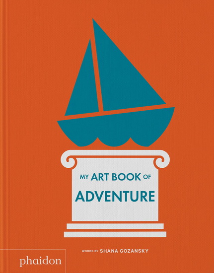 My Art Book of Adventure - SHANA GOZANSKY