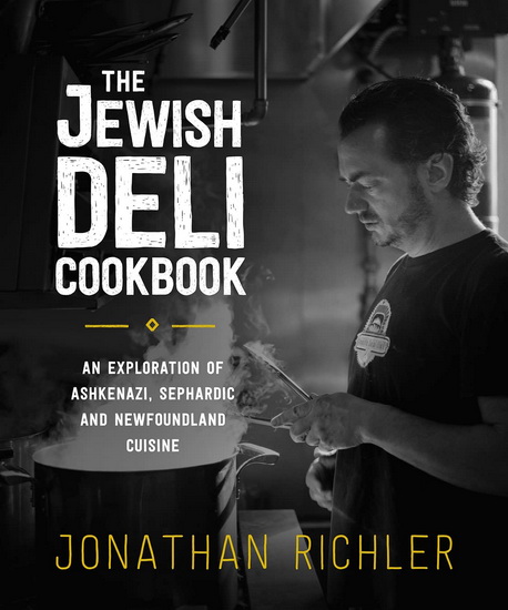The Jewish Deli Cookbook - JONATHAN RICHLER