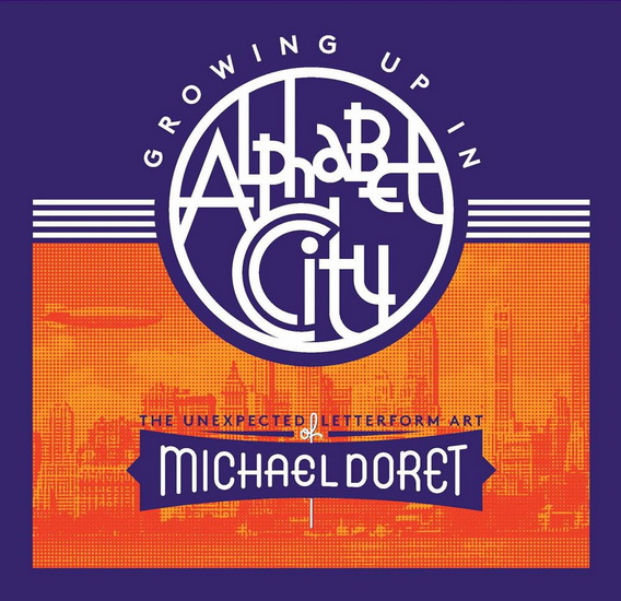 Growing Up in Alphabet City: The Unexpected Letterform Art of Michael Doret - MICHAEL DORET - NORMAN HATHAWAY