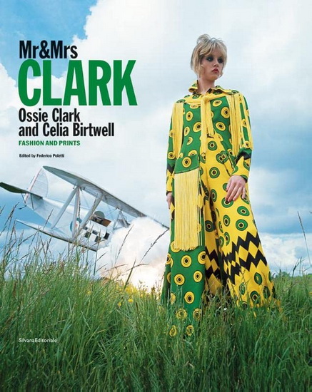 Mr & Mrs Clark: Ossie Clark and Celia Birtwell: Fashion and Prints - OSSIE CLARK - CELIA BIRTWELL