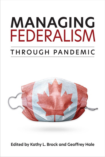Managing Federalism through Pandemic - KATHY L BROCK - GEOFFREY HALE