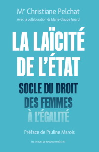 La Laïcité de l&#39;État : socle du droit des femmes à l&#39;égalité - CHRISTIANE PELCHAT