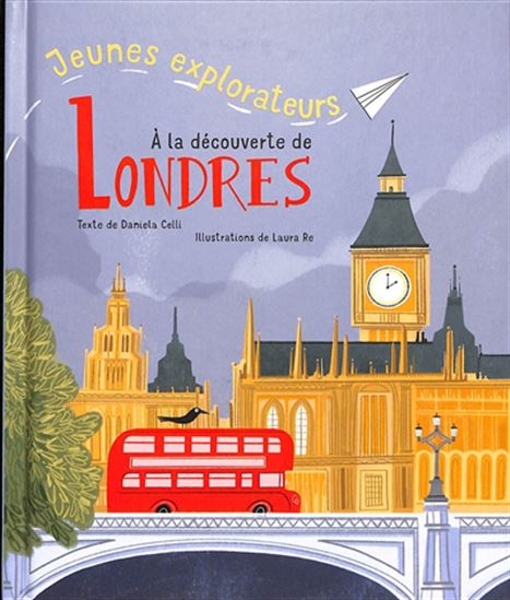 À la découverte de Londres - DANIELA CELLI - LAURA RE