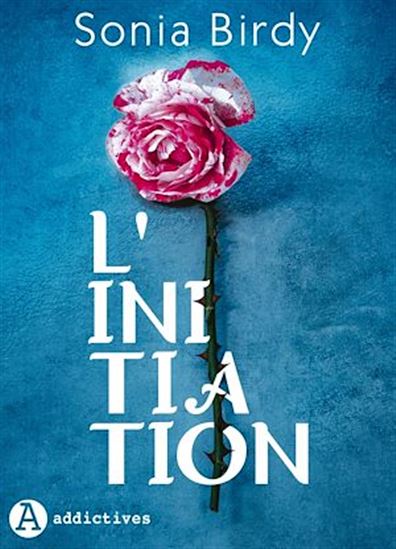L&#39;initiation - SONIA BIRDY