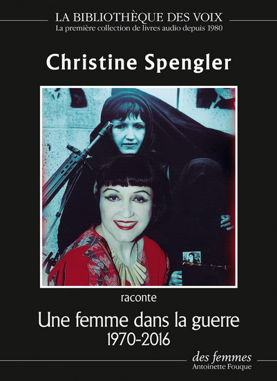 Une femme dans la guerre (1970-2016) (CD MP3) - CHRISTINE SPENGLER