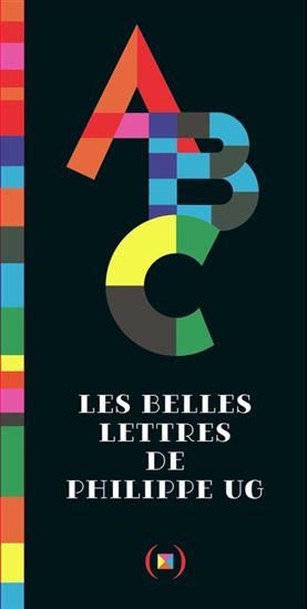 ABC, les belles lettres - PHILIPPE UG