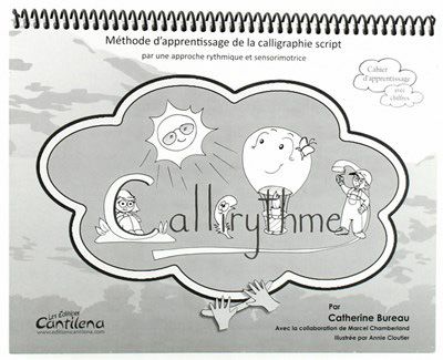 Callirythme : écriture script : cahier d&#39;apprentissage - CATHERINE BUREAU & AL