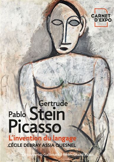Gertrude Stein, Pablo Picasso : l'invention d'un langage - CÉCILE DEBRAY - ASSIA QUESNEL