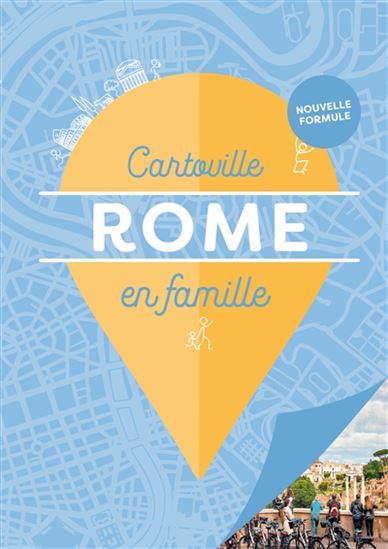 Rome en famille : visites, détente, activités, bonnes adresses N. éd. - Collectif