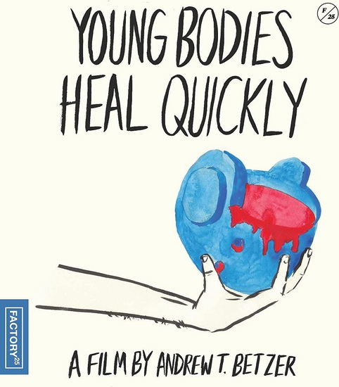 Young Bodies Heal Quickly (Blu-ray) - ANDREW T. BETZER