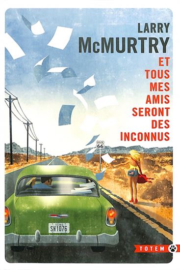 Et tous mes amis seront des inconnus - LARRY MCMURTRY