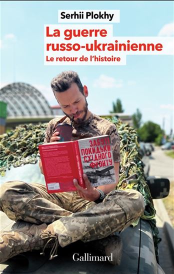 La Guerre russo-ukrainienne : le retour de l&#39;histoire - SERHII PLOKHY