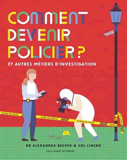 Comment devenir policier ? : et autres métiers d'investigation - ALEXANDRA BEEVER - SOL LINERO