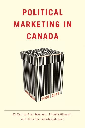 Political Marketing in Canada - ALEX MARLAND & AL