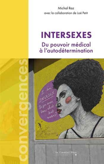 Intersexes : du pouvoir médical à l&#39;autodétermination - MICHAL RAZ
