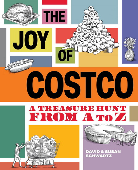 The Joy of Costco: A Treasure Hunt from A to Z - DAVID SCHWARTZ - SUSAN