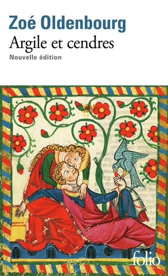 Argile et cendres N. éd. - ZOÉ OLDENBOURG