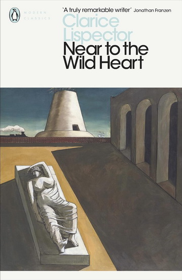 Near to the Wild Heart - CLARICE LISPECTOR
