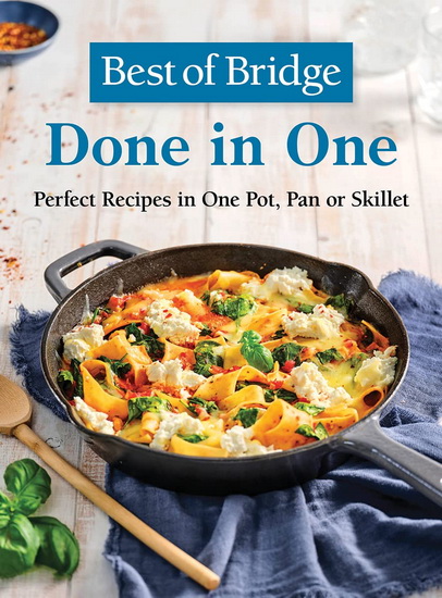 Best of Bridge Done in One: Perfect Recipes in One Pot, Pan or Skillet - EMILY RICHARDS - SYLVIA KONG