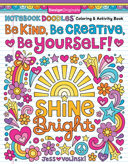 Notebook Doodles Be Kind, Be Creative, Be Yourself!: Coloring and Activity Book - JESS VOLINSKI