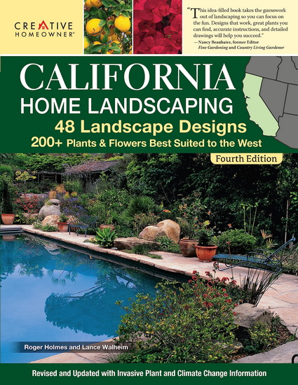 California Home Landscaping, Fourth Edition: 48 Landscape Designs  200+ Plants & Flowers Best Suited to the Region - CLAIRE SPLAN