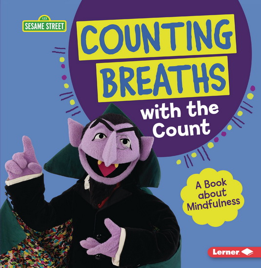 Counting Breaths with the Count: A Book about Mindfulness - KATHERINE LEWIS