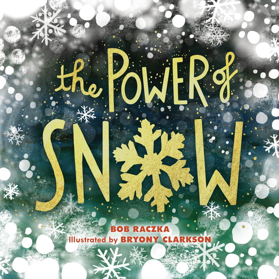 The Power of Snow - ROBERT RACZKA - BRYONY CLARKSON
