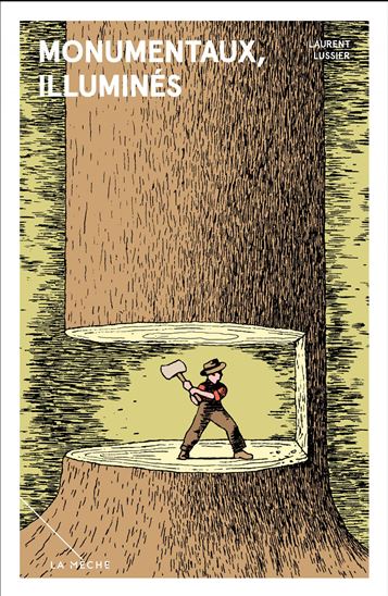 Monumentaux, illuminés - LAURENT LUSSIER