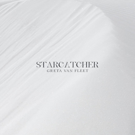 Starcatcher - GRETA VAN FLEET