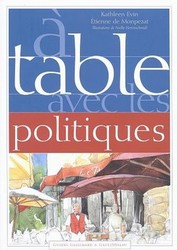 A table avec les politiques - ETIENNE DE MONTPEZAT & AL