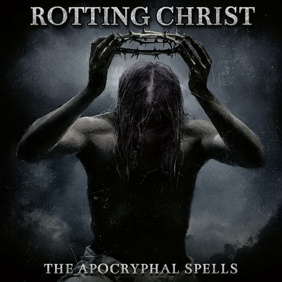 The Apocryphal Spells - ROTTING CHRIST
