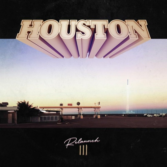 Re-Launch III - HOUSTON