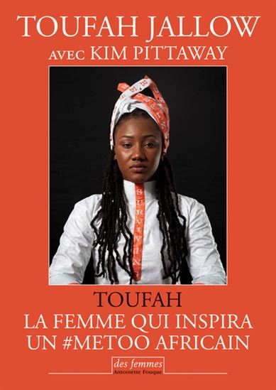 Toufah : la femme qui inspira un #MeToo africain - TOUFAH JALLOW