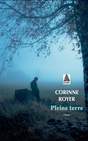 Pleine terre - CORINNE ROYER