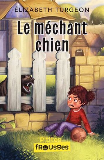 Le Méchant chien - ÉLISABETH TURGEON