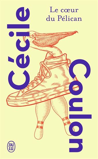 Le Coeur du pélican - CÉCILE COULON